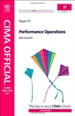 CIMA Official Exam Practice Kit Performance Operations, Fifth Edition - Robert Scarlett