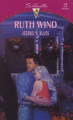 Jezebel's Blues (Silhouette Special Edition, #785) - Ruth Wind, Barbara Samuel