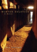 Winter Solstice: A Novel - Lucy Costigan