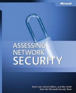 Assessing Network Security - Kevin Lam, Ben Smith, David LeBlanc