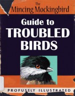 The Mincing Mockingbird Guide to Troubled Birds - Matt Adrian