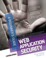 Web Application Security, A Beginner's Guide - Bryan Sullivan