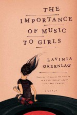 The Importance of Music to Girls - Lavinia Greenlaw