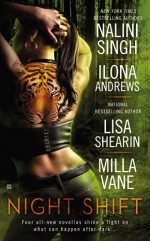 Night Shift - Milla Vane, Ilona Andrews, Lisa Shearin, Nalini Singh