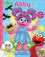 Sesame Street Abby Mix & Match Nursery Rhymes - Carol Monica, Joe Mathieu