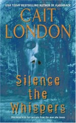 Silence the Whispers - Cait London