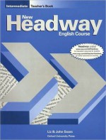 New Headway English Course Intermediate: Teacher's Book - John Soars