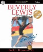 Dreams on Ice: Girls Only! Volume 1, Book 1 (Audio) - Beverly Lewis, Renée Raudman