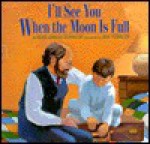 I'll See You When the Moon is Full - Susi Gregg Fowler, Jim Fowler