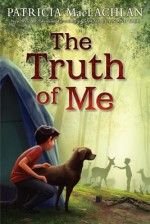 The Truth of Me - Patricia MacLachlan