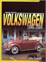 Standard Catalog Of Volkswagen 1946 2004 - John Gunnell