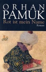 Rot ist mein Name - Orhan Pamuk, Ingrid Iren