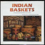 Indian Baskets of the Pacific Northwest and Alaska: Of the Pacific Northwest and Alaska - Allan Lobb, Art Wolfe