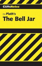 The Bell Jar - Jeanne Inness, CliffsNotes, Sylvia Plath