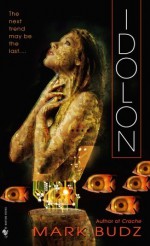 Idolon - Mark Budz