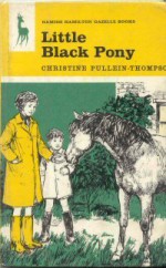 Little Black Pony - Christine Pullein-Thompson, Lynette Hemmant