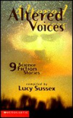 Altered Voices - Lucy Sussex