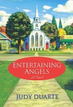 Entertaining Angels - Judy Duarte