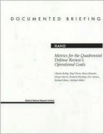 Metrics for the Quadrennial Defense Review's Operational Goals - Charles Kelley, Paul Davis, Bruce Bennett