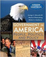 Government in America: People, Politics, and Policy - George C. Edwards III, Martin P. Wattenberg, Robert L. Lineberry