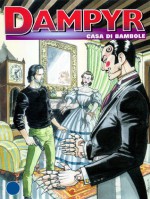 Dampyr n. 41: Casa di bambole - Mauro Boselli, Nicola Genzianella, Enea Riboldi
