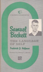 Samuel Beckett: The Language of Self - Frederick J. Hoffman, Harry Thornton Moore