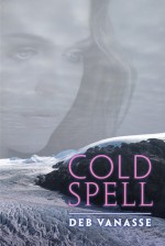 Cold Spell - Deb Vanasse