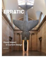 Erratic: Visual Impact in Current Design - Robert Klanten, F. Schulze