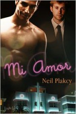 Mi Amor - Neil Plakcy