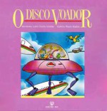 O Disco Voador - Luísa Ducla Soares