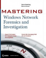 Mastering Windows Network Forensics and Investigation - Steven James Anson, Steve Bunting