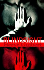 Blindsight - Hervé Guibert, James Kirkup