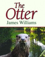 The Otter - James Williams