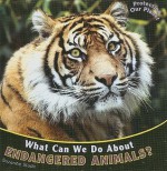 What Can We Do about Endangered Animals? - Suzanne Slade