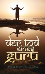 Tod eines Guru - Rabindranath Maharaj