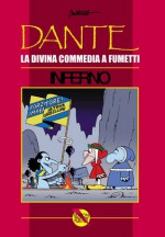 Dante: la Divina Commedia a fumetti. Inferno - Marcello Toninelli