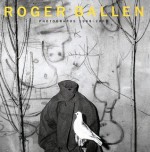 Roger Ballen: Photographs 1969-2009 - Ulrich Pohlmann