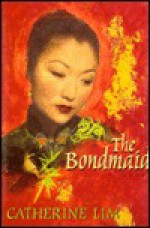 The Bondmaid - Catherine Lim