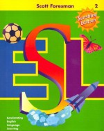 Scott Foresman ESL Student Book, Grade 2, Second Edition - Jim Cummins, Anna Uhl Chamot