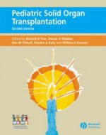 Pediatric Solid Organ Transplantation - Deirdre Kelly, William Harmon