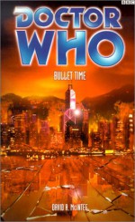 Doctor Who: Bullet Time - David A. McIntee