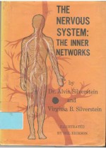 The Nervous System: The Inner Networks - Alvin Silverstein, Virginia B. Silverstein