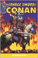 The Savage Sword of Conan Volume 11 - Larry Yakata, Michael L. Fleisher, Don Krarr