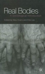 Real Bodies: A Sociological Introduction - Ellie Lee