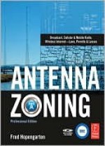 Antenna Zoning: Broadcast, Cellular & Mobile Radio, Wireless Internet- Laws, Permits & Leases - Tatla Dar Singh