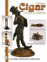 Antique Cigar Cutters & Lighters - Jerry Terranova, Douglas Congdon-Martin