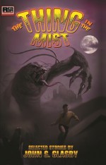 The Thing in the Mist: Selected Stories - John S. Glasby