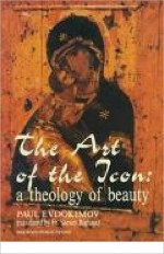 Art of the Icon, The: A Theology of Beauty - Paul Evdokimov, Steven Bigham