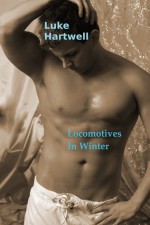 Locomotives in Winter - Luke Hartwell