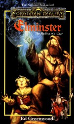 Elminster: The Making of a Mage - Ed Greenwood